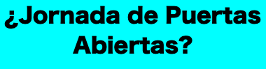 ¿Jornada de Puertas Abiertas?